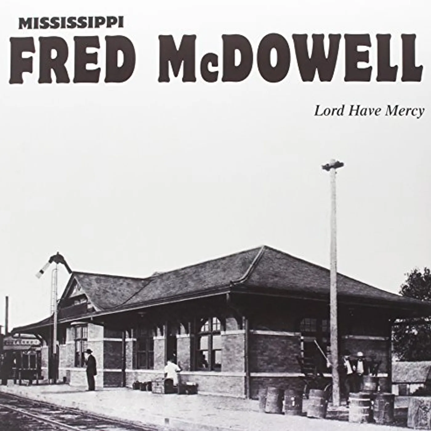Fred Mcdowell Lord Have Mercy Vinyl Record