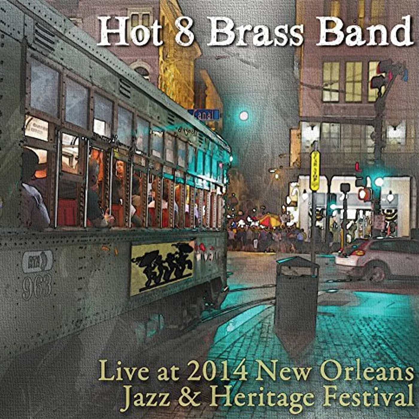 Hot 8 Brass Band LIVE AT JAZZ FEST 2014 CD