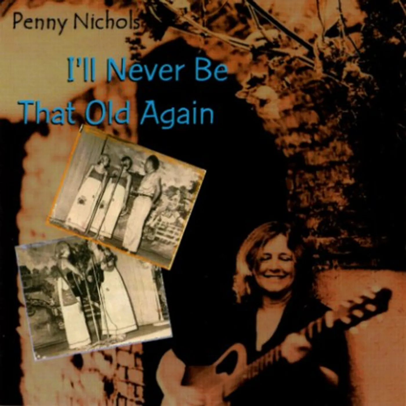 Penny Nichols I'LL NEVER BE THAT OLD AGAIN CD