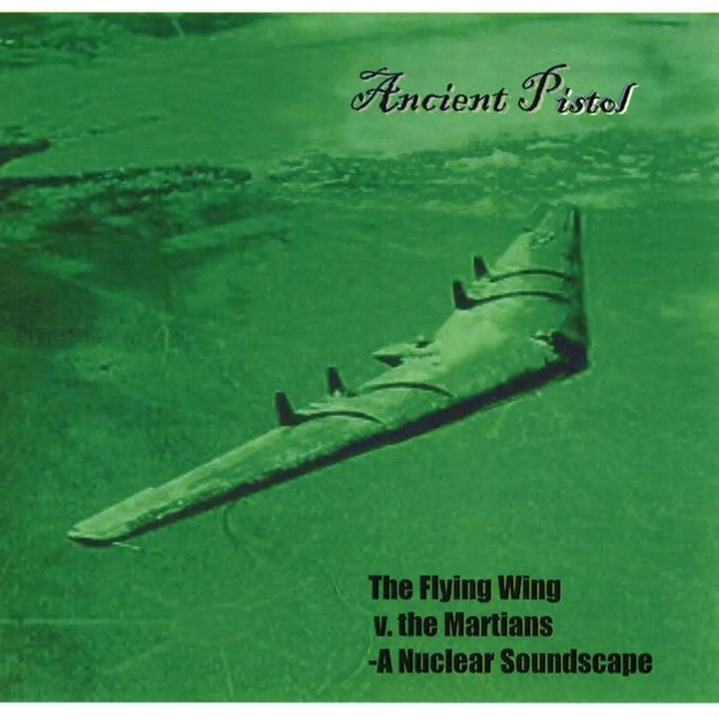 Ancient Pistol FLYING WING V MARTIANS CD