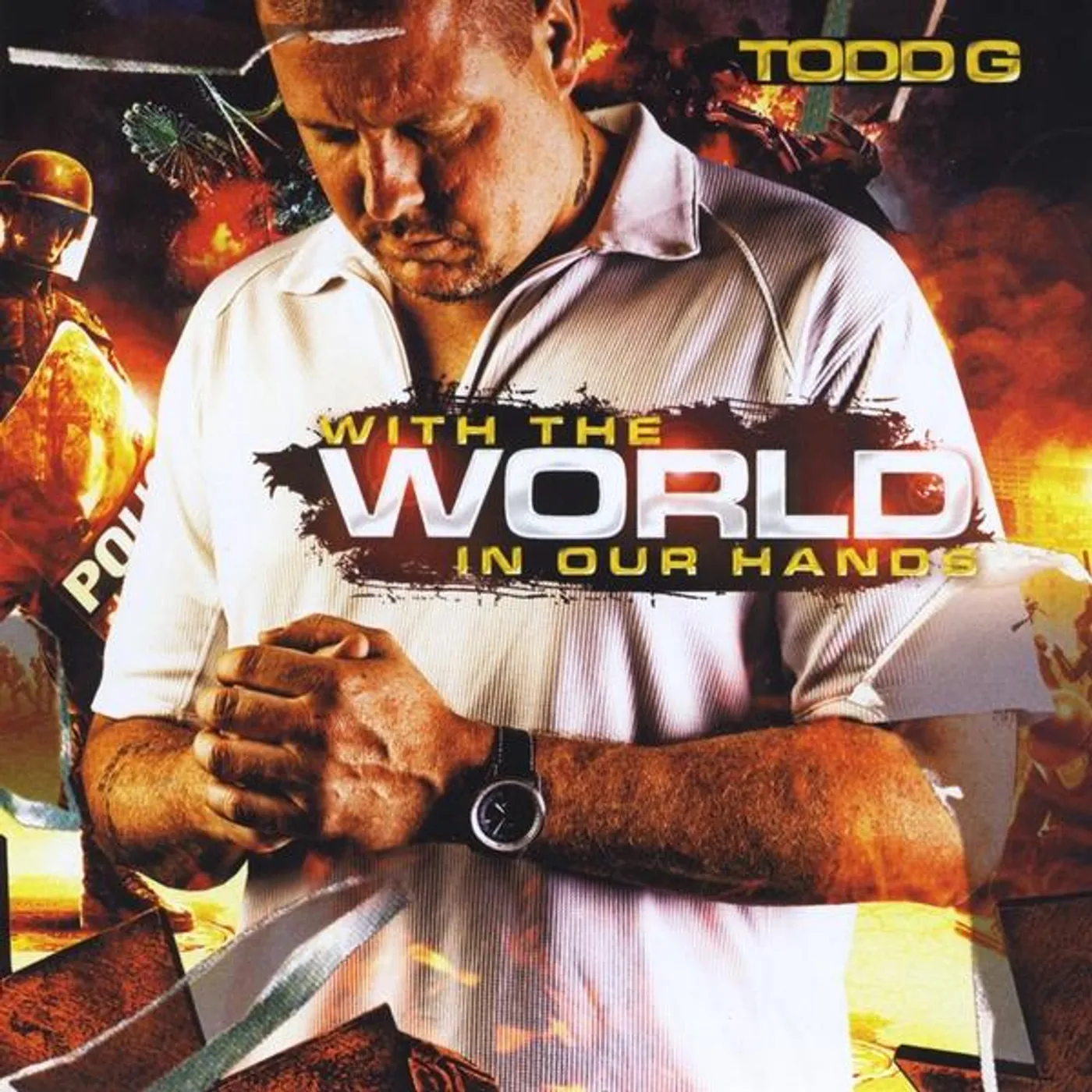 Todd G WITH THE WORLD IN OUR HANDS CD