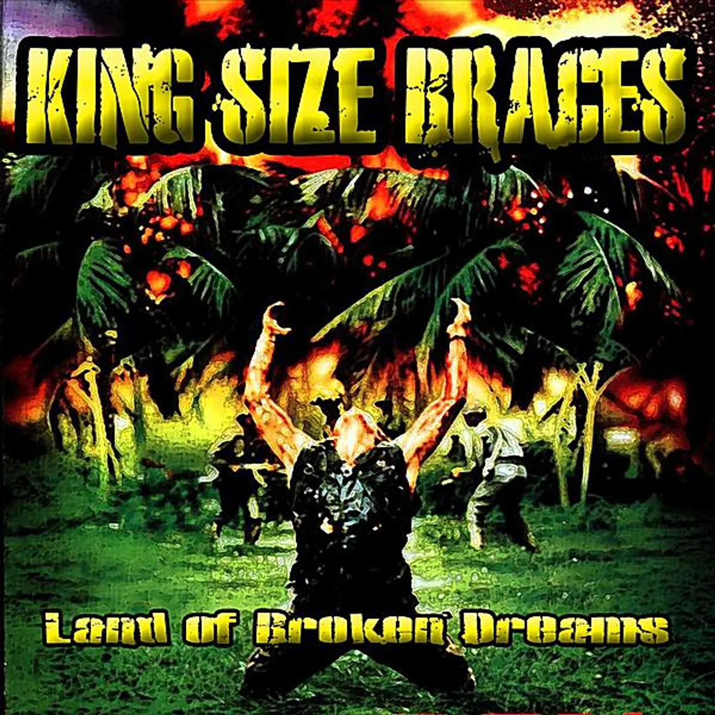 King Size Braces LAND OF BROKEN DREAMS CD