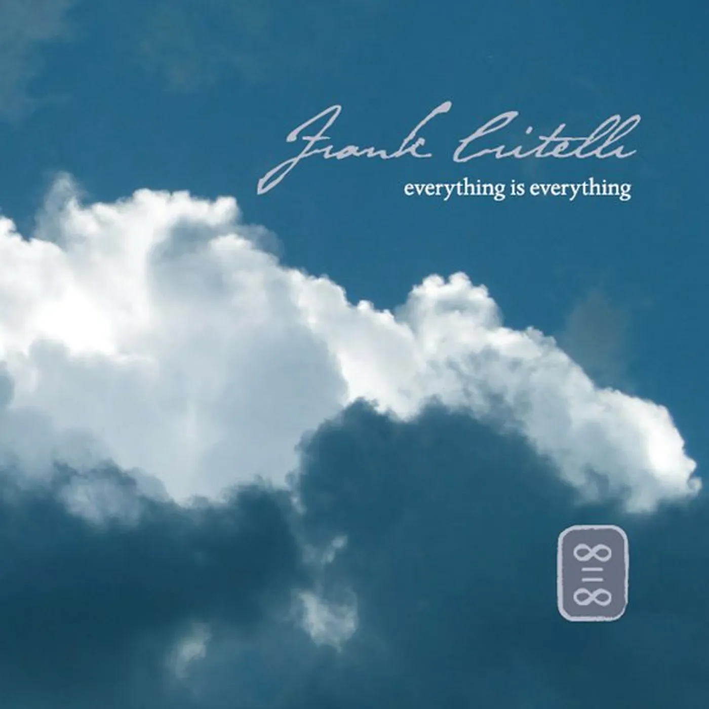Frank Critelli EVERYTHING IS EVEYTHING CD