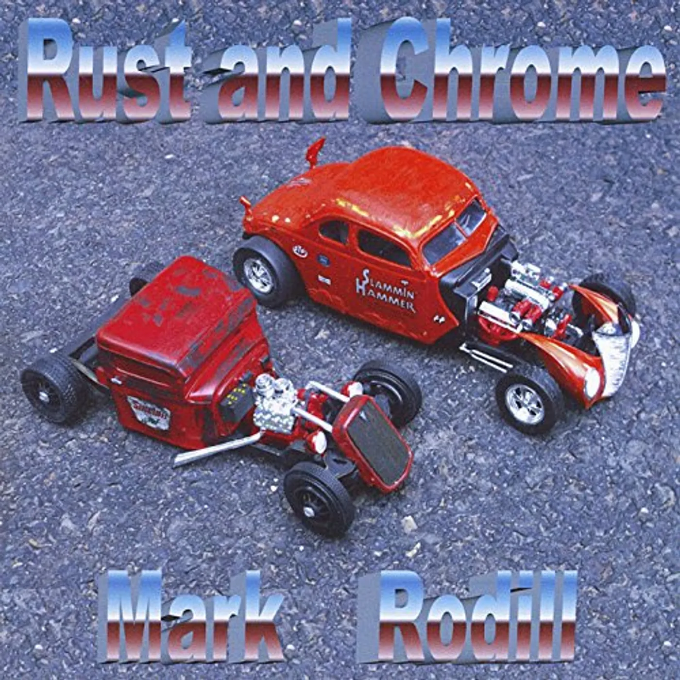 Mark Rodill RUST AND CHROME CD