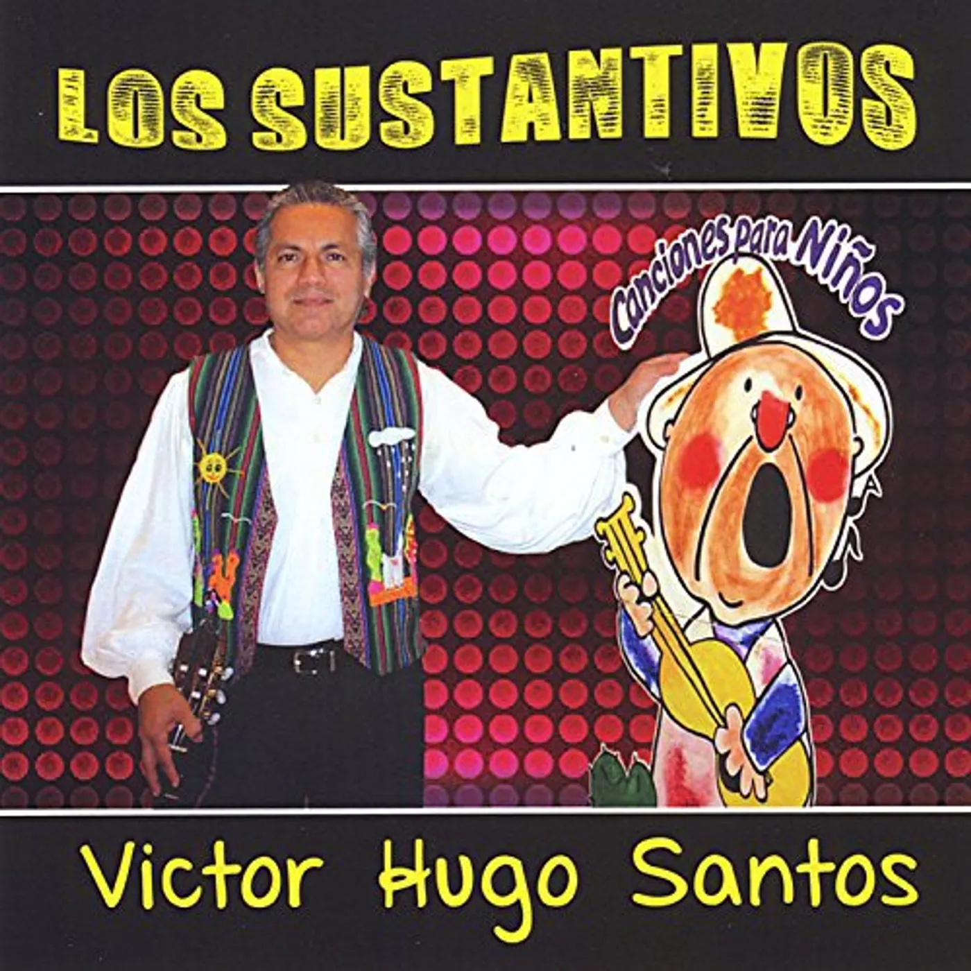 Victor Hugo Santos CANCIONES PARA NINOS LOS SUSTANTIVOS CD