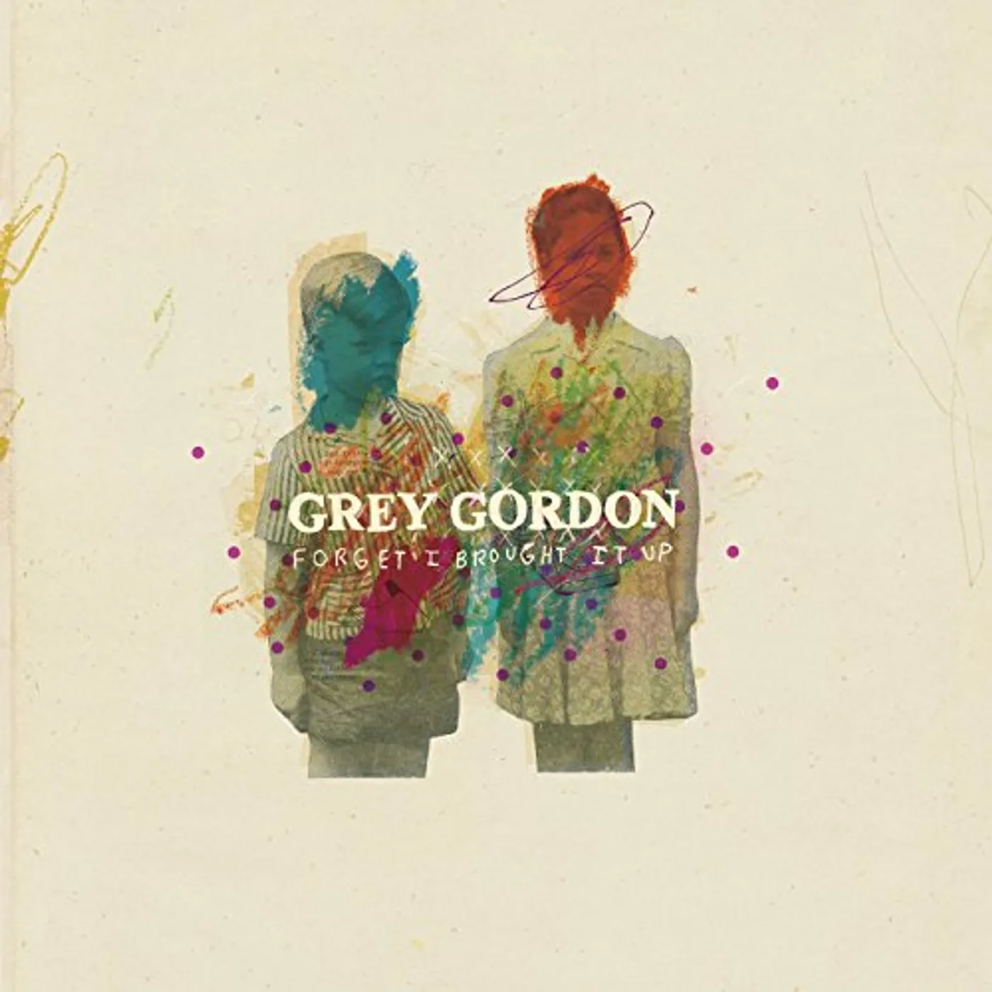 Grey Gordon Forget I Brought It Up Vinyl Record