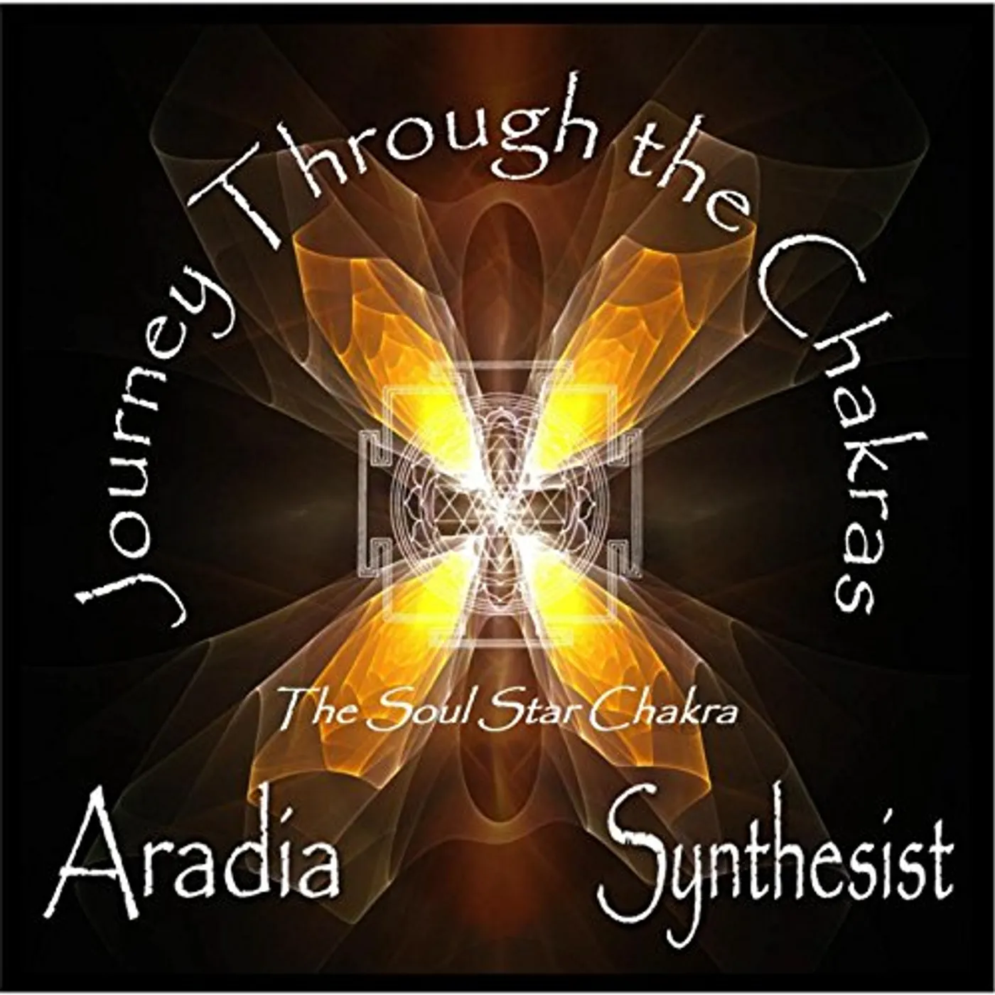 Aradia JOURNEY THROUGH THE CHAKRAS: SOUL STAR CHAKRA CD