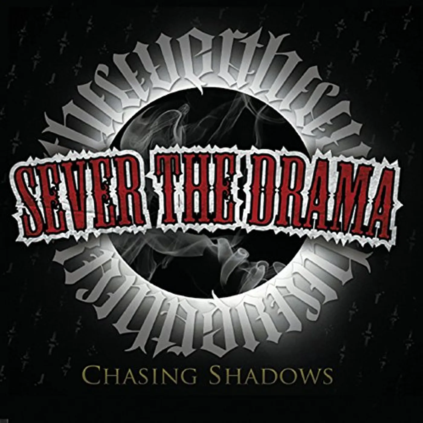 Sever the Drama CHASING SHADOWS CD