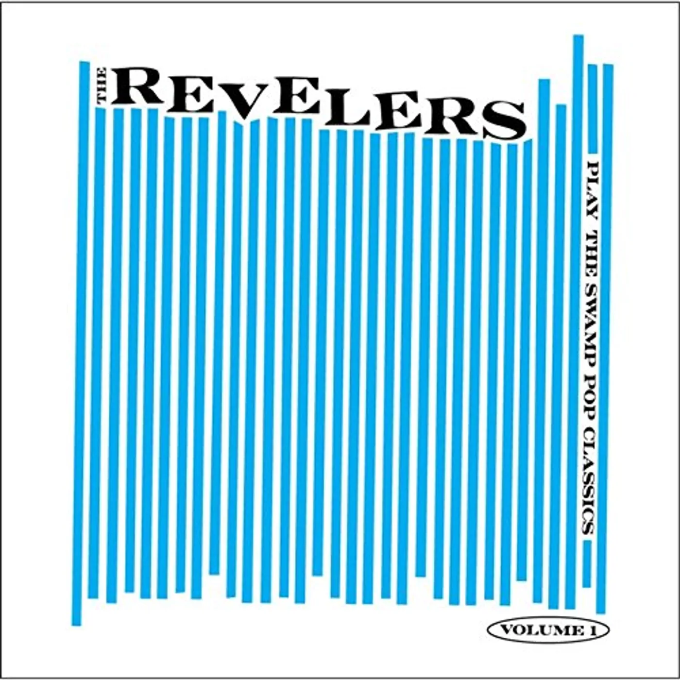 The Revelers PLAY THE SWAMP POP CLASSICS VOL. 1 Vinyl Record