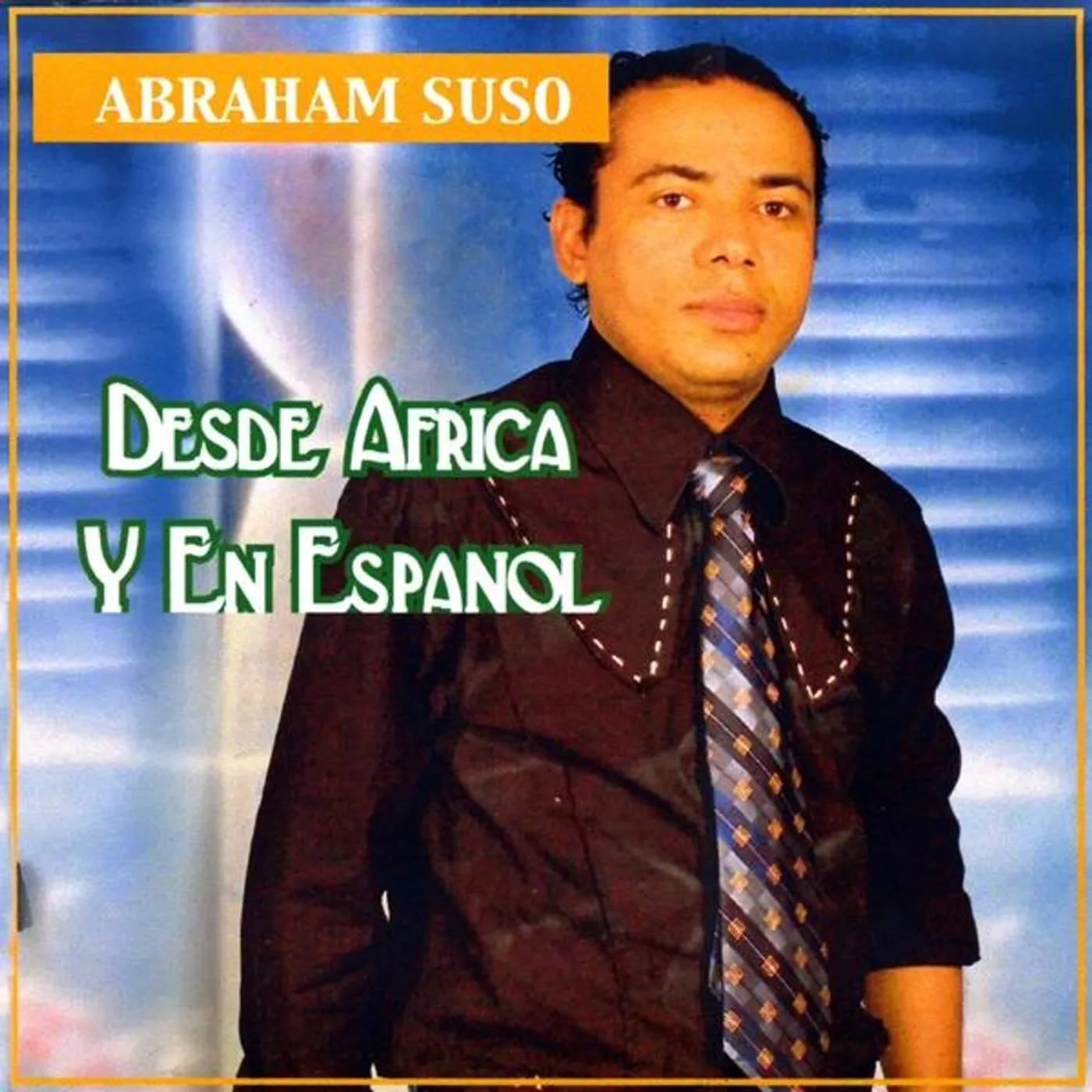 Abraham Suso DESDE AFRICA Y EN ESPANOL CD