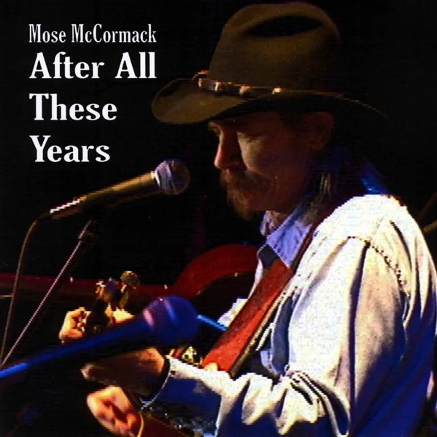 Mose McCormack AFTER ALL THESE YEARS CD