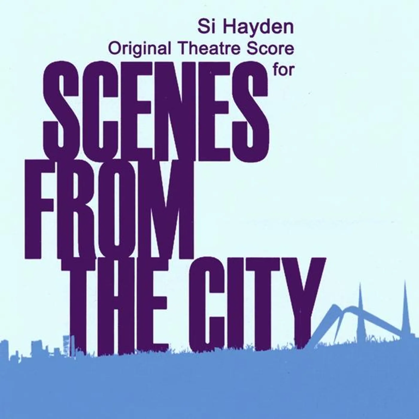 Si Hayden SCENES FROM THE CITY CD