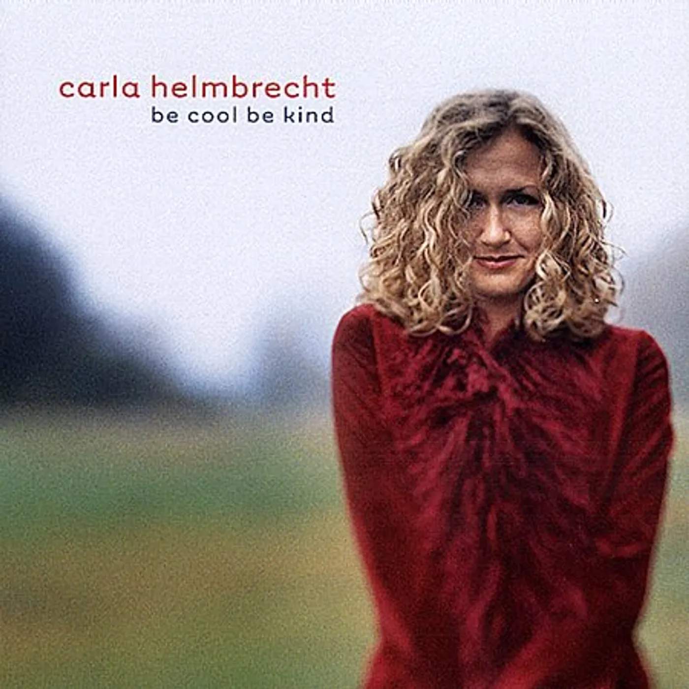 Carla Helmbrecht BE COOL BE KIND CD