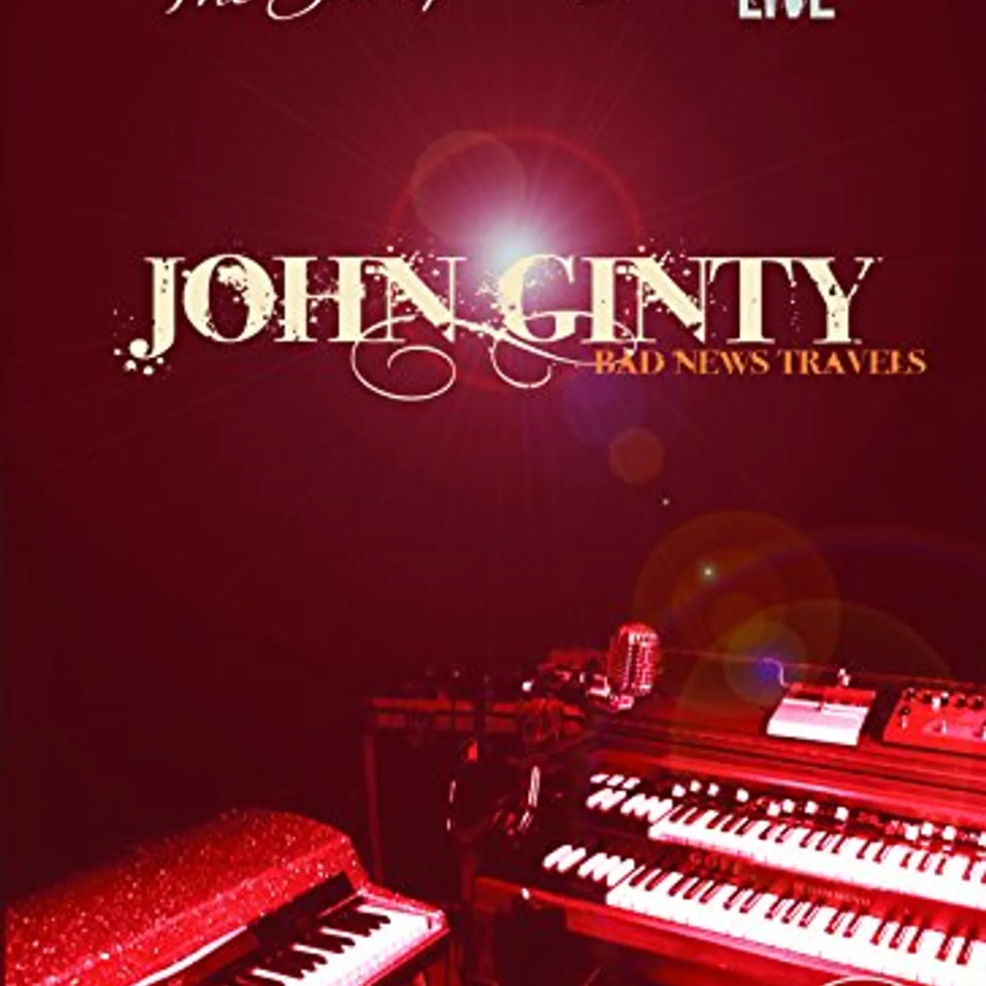 John Ginty BAD NEWS TRAVELS LIVE DVD