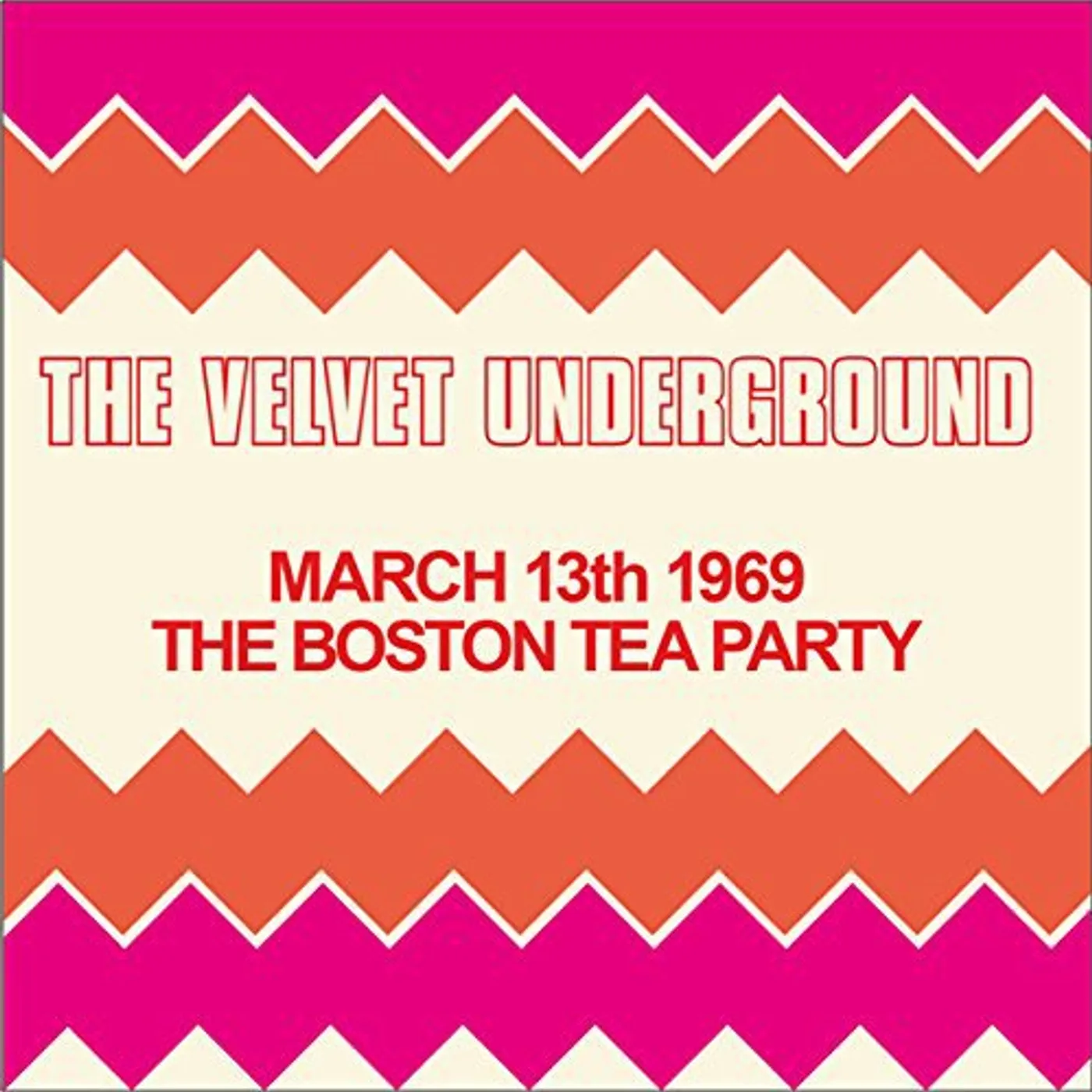 The Velvet Underground BOSTON TEA PARTY MARCH 13TH 1969 Vinyl Record