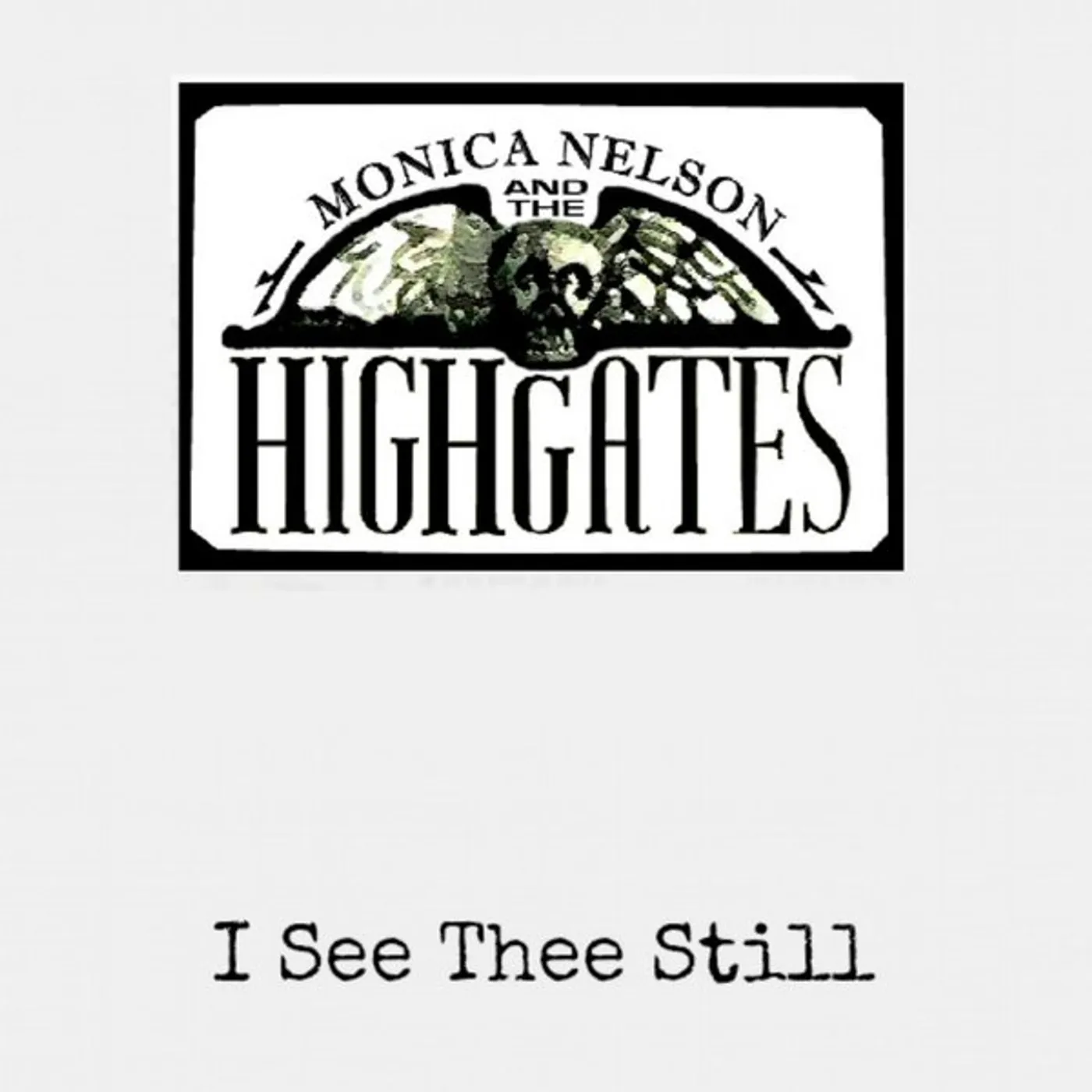 Monica Nelson & the Highgates I SEE THEE STILL CD