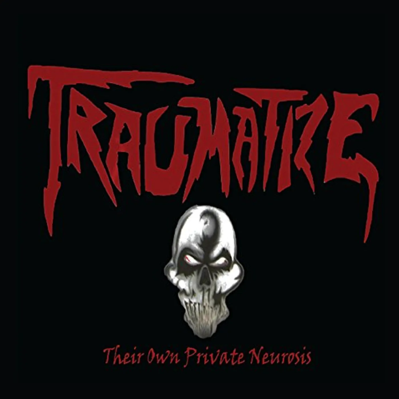 Traumatize THEIR OWN PRIVATE NEUROSIS CD