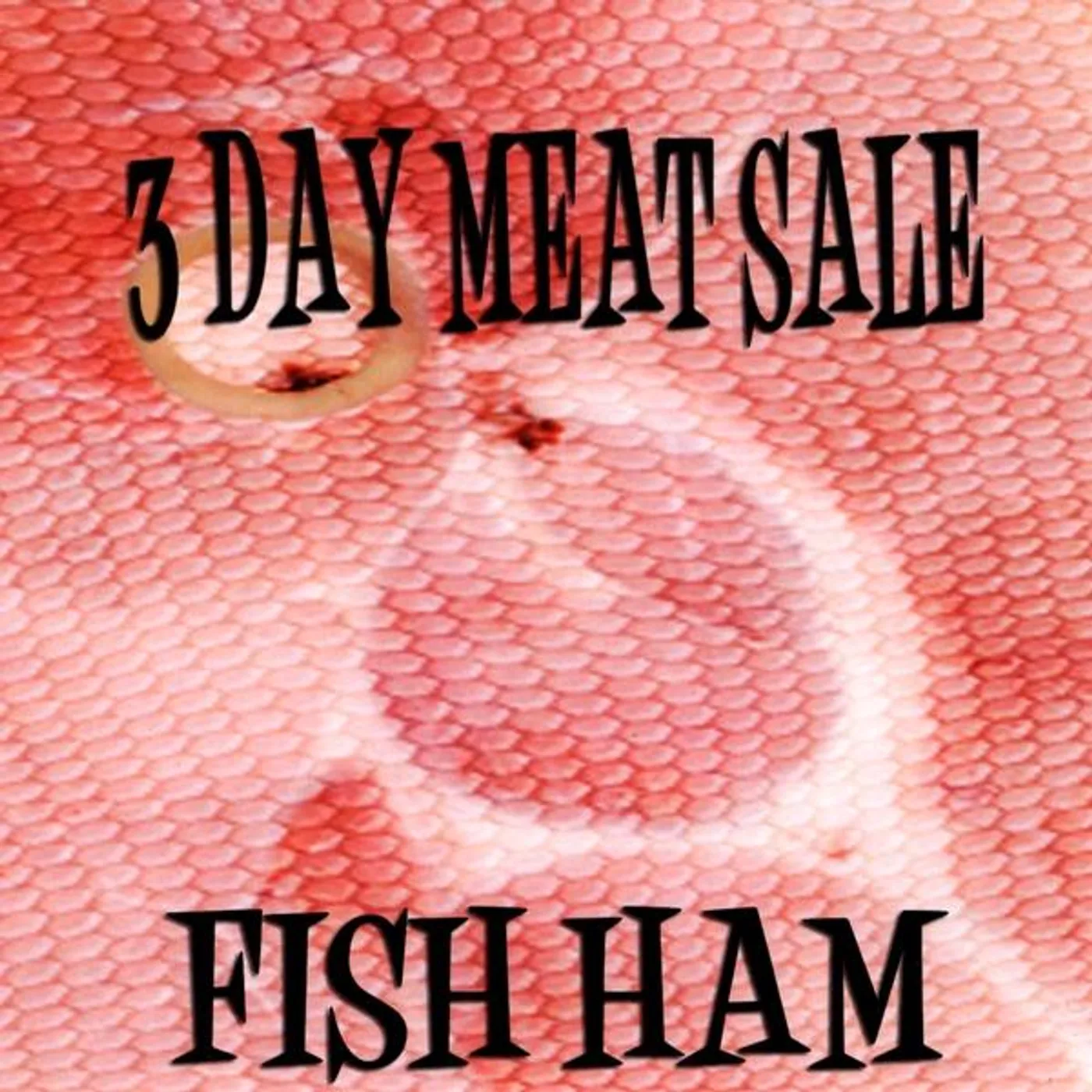 3 Day Meat Sale FISH HAM CD