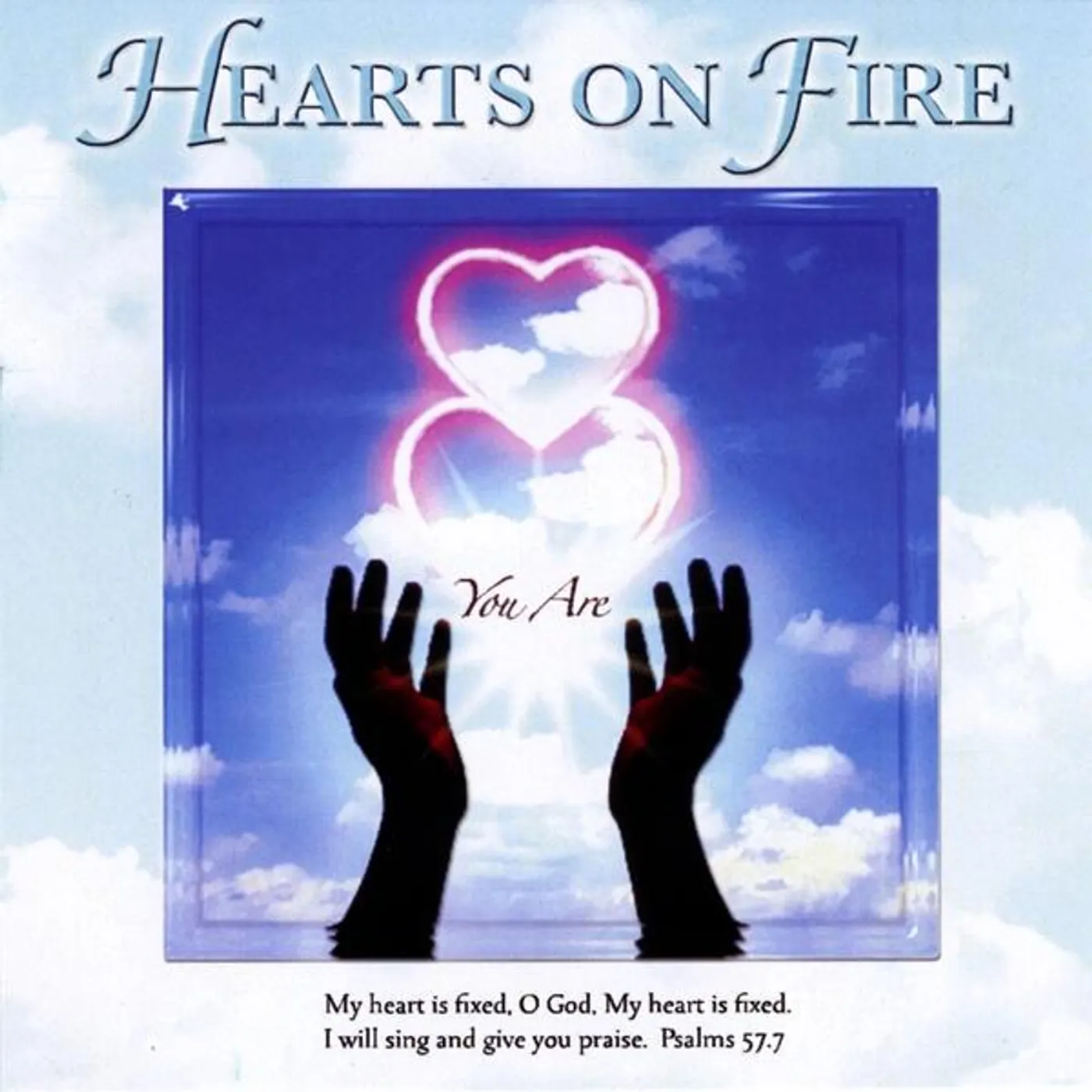 Hearts On Fire YOU ARE CD
