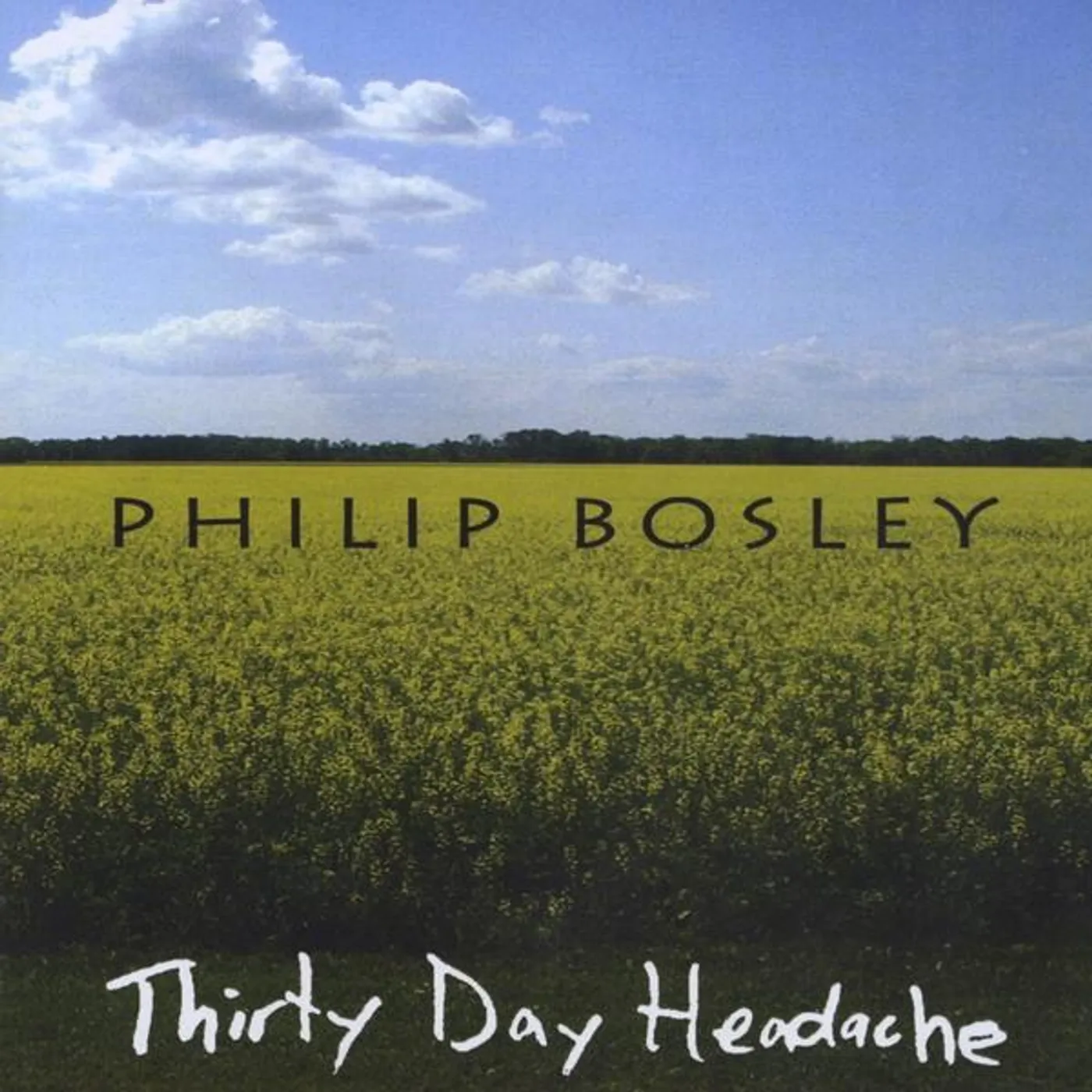 Philip Bosley THIRTY DAY HEADACHE CD