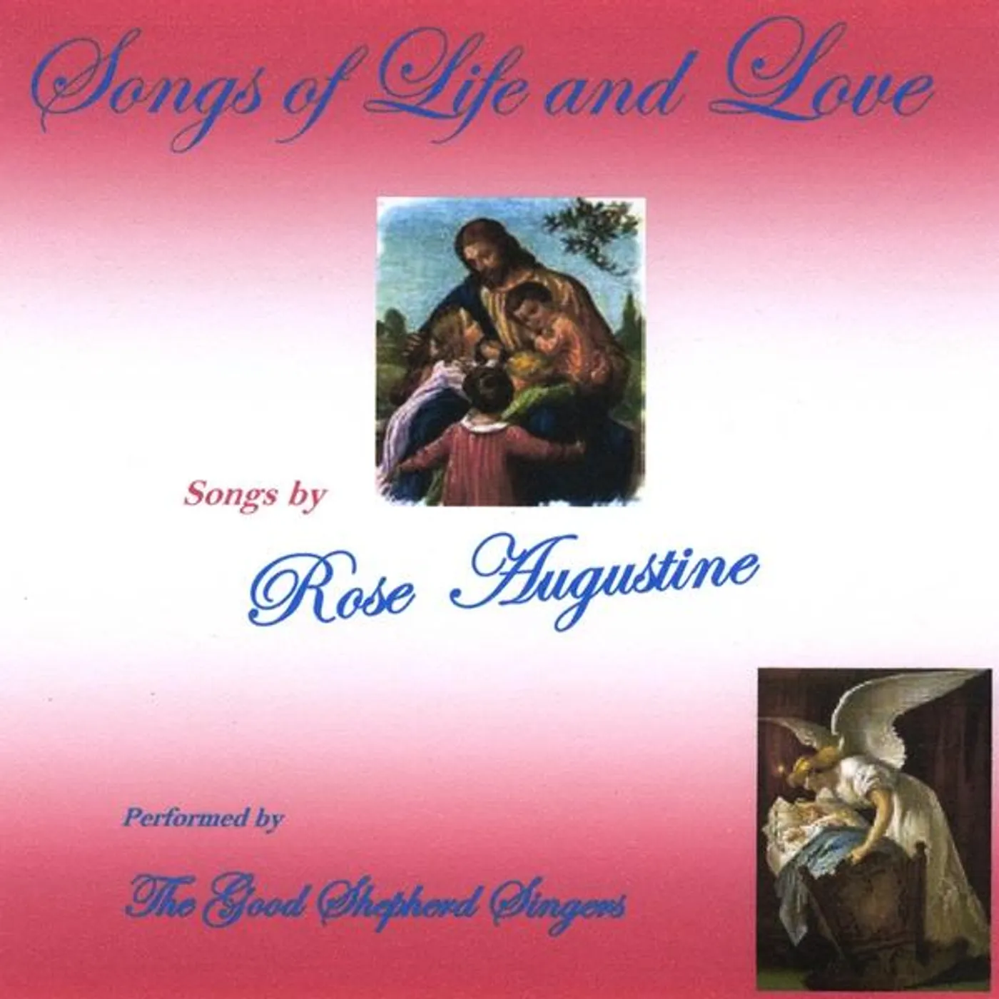 Rose Augustine SONGS OF LIFE AND LOVE CD
