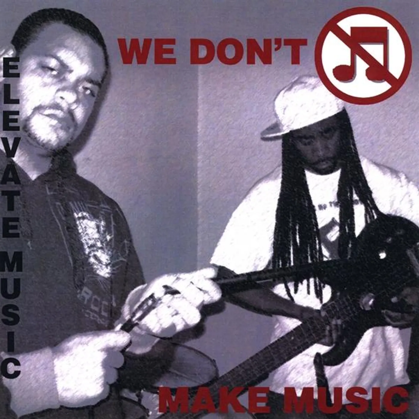 Elevate Music WE DON'T MAKE MUSIC CD