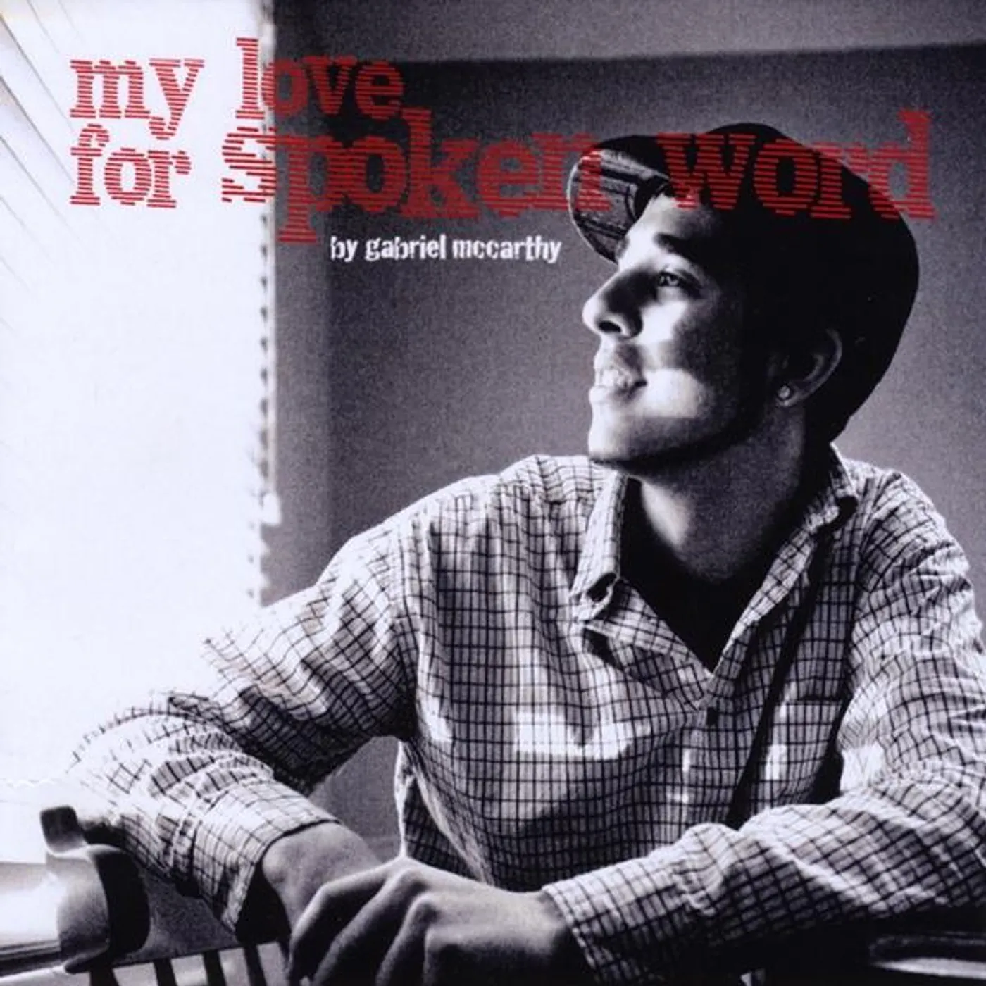 Gabriel McCarthy MY LOVE FOR SPOKEN WORD CD
