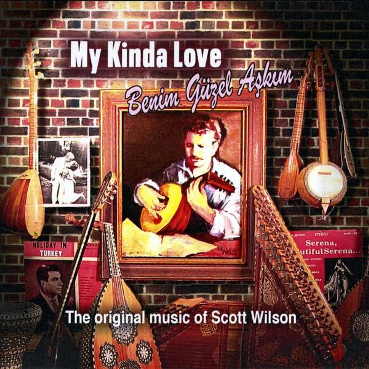Scott Wilson MY KINDA LOVE / BENIM GUZEL ASKIM CD
