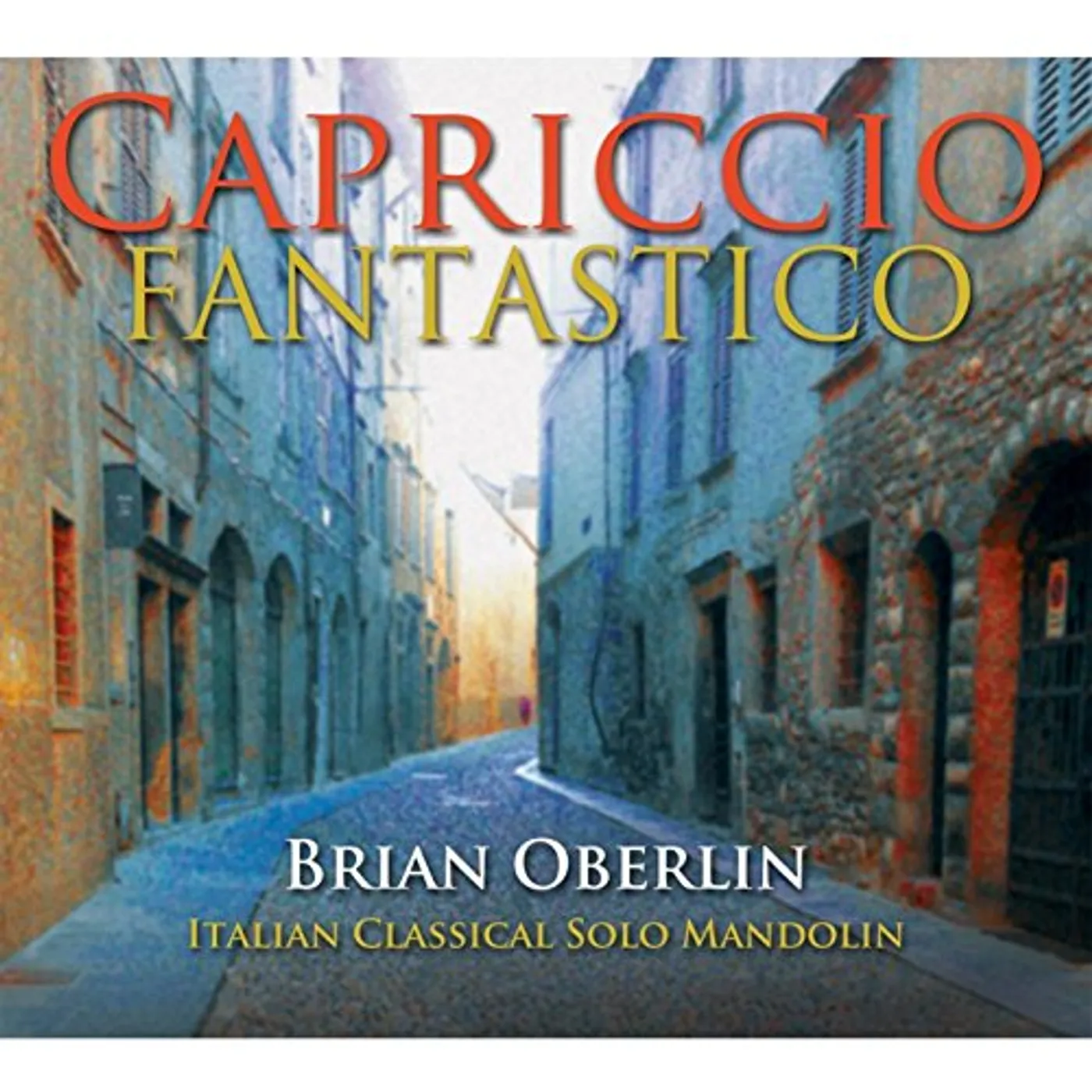 Brian Oberlin CAPRICCIO FANTASTICO CD