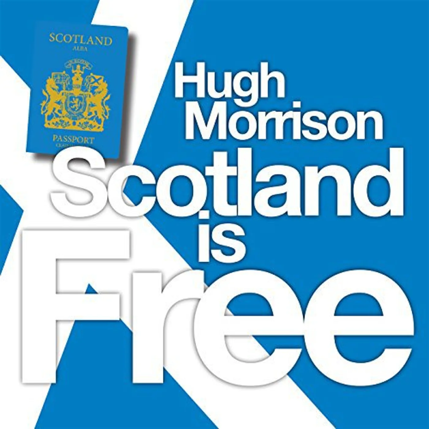 Hugh Morrison SCOTLAND IS FREE CD