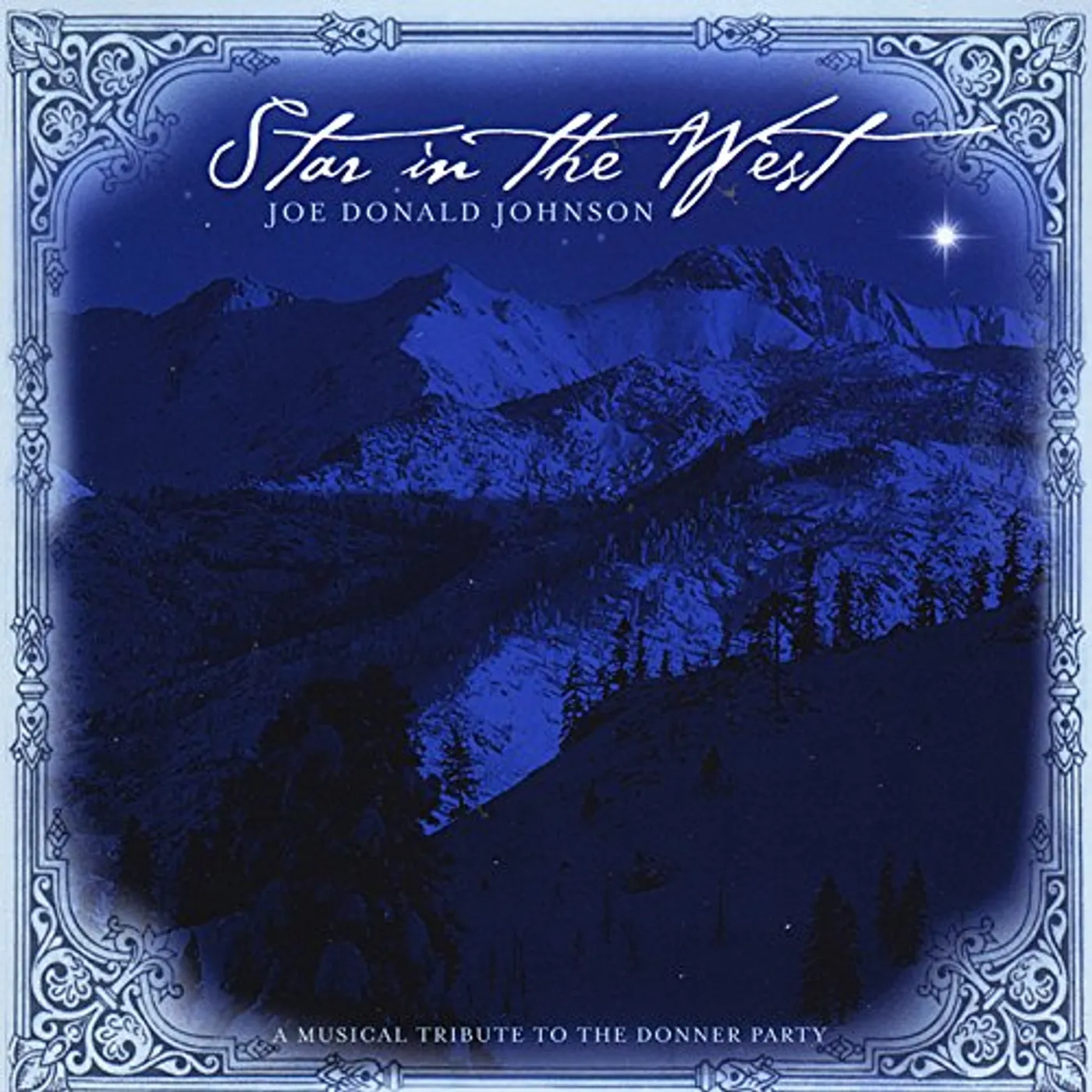 Joe Donald Johnson STAR IN THE WEST CD