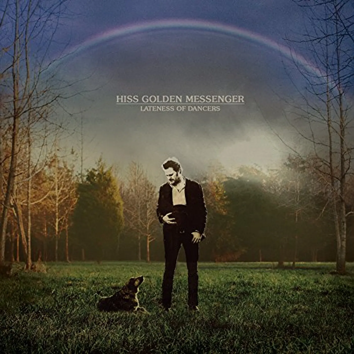 Hiss Golden Messenger Lateness of Dancers Vinyl Record