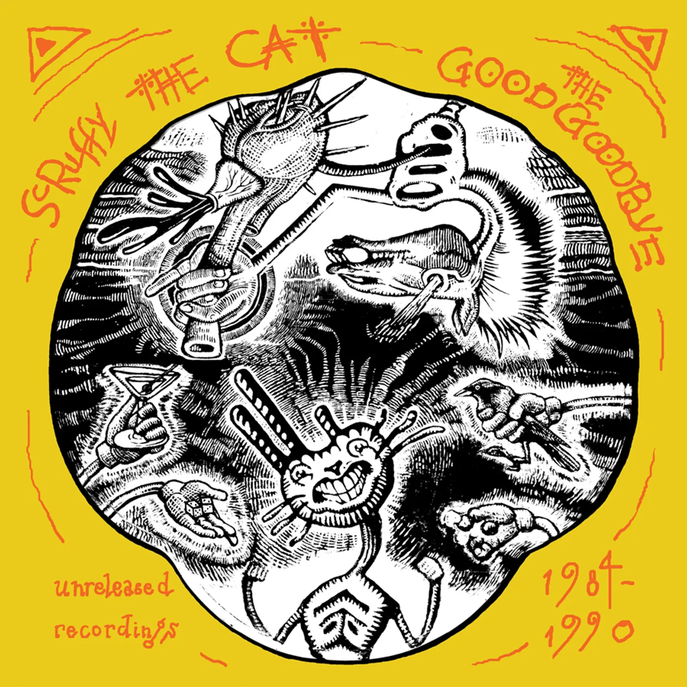Scruffy The Cat GOOD GOODBYE: UNRELEASED RECORDINGS 1984-1990 CD
