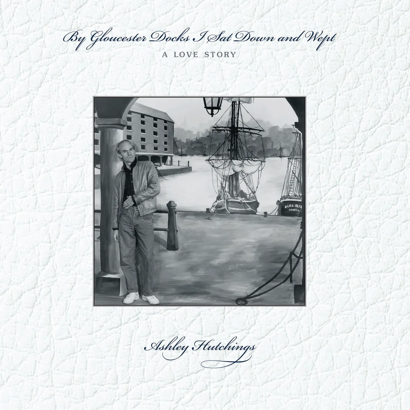 Ashley Hutchings BY GLOUCESTER DOCKS I SAT & WEPT: A LOVE STORY Vinyl Record