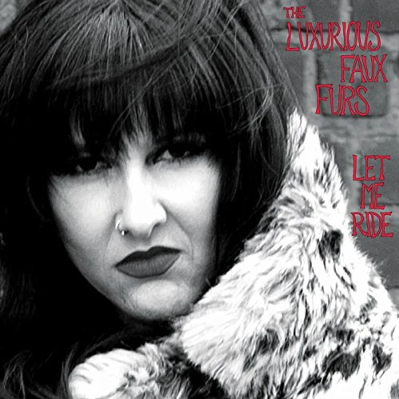 The Luxurious Faux Furs LET ME RIDE Vinyl Record