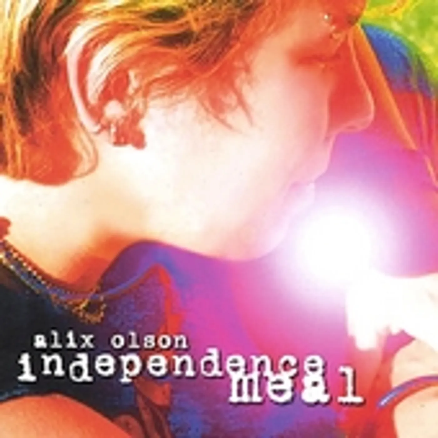 Alix Olson INDEPENDENCE MEAL CD