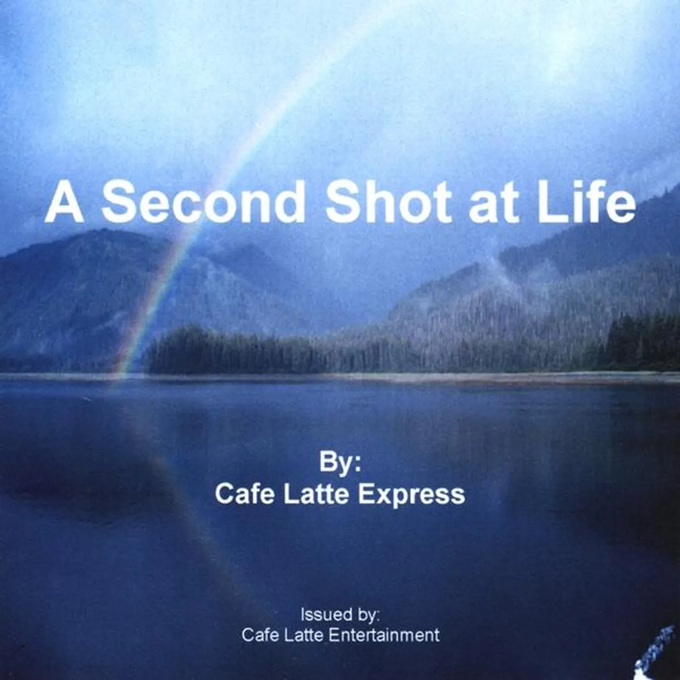 Cafe Latte Express SECOND SHOT AT LIFE CD