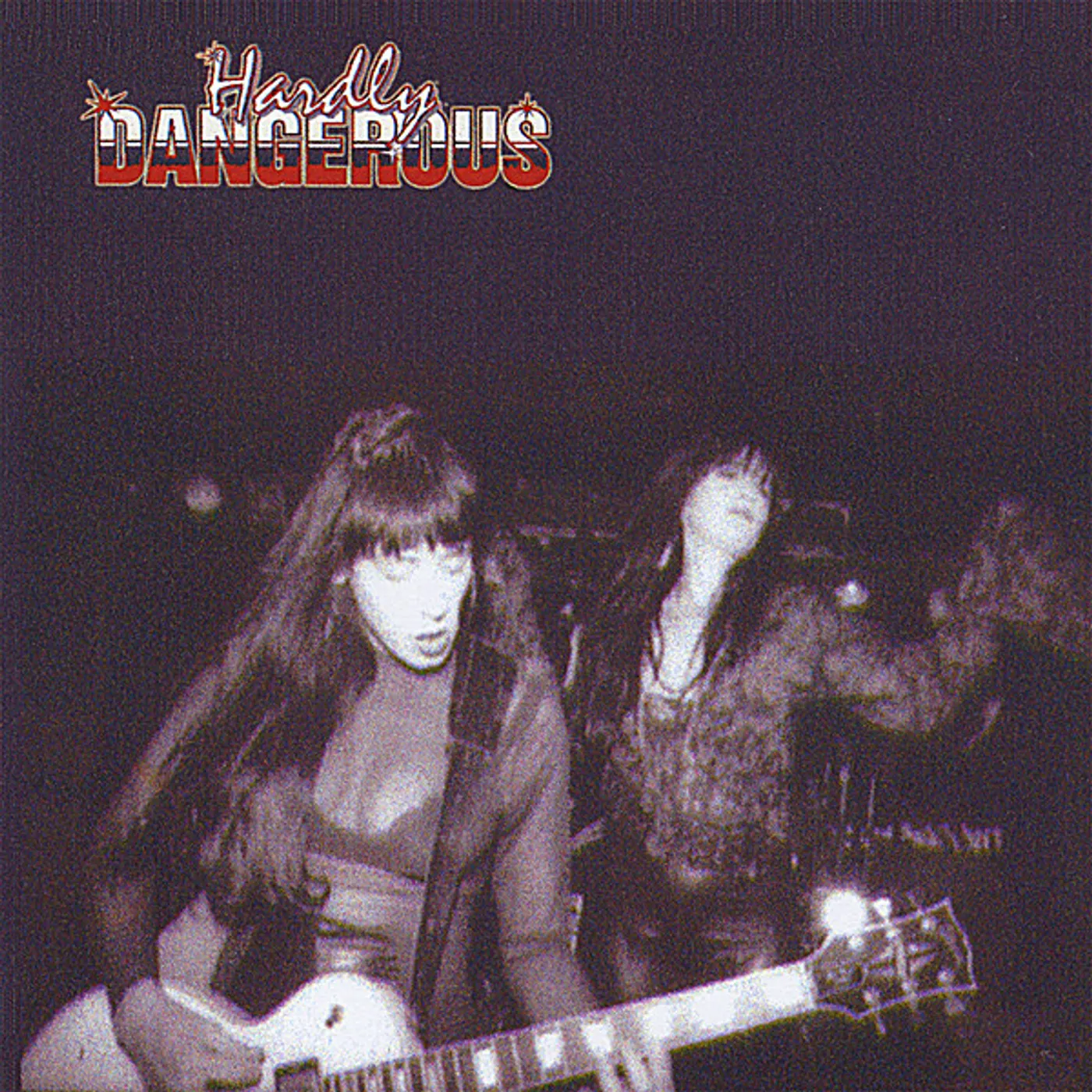 HARDLY DANGEROUS CD