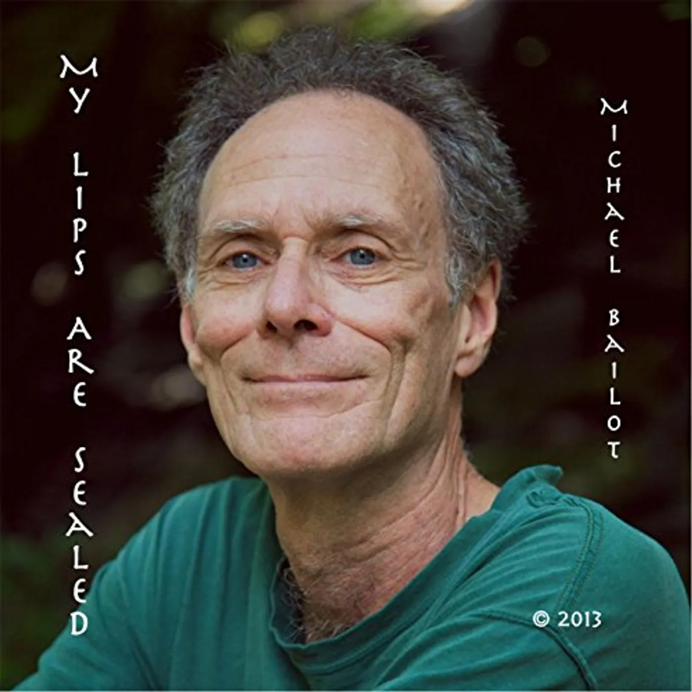 Michael Bailot MY LIPS ARE SEALED CD