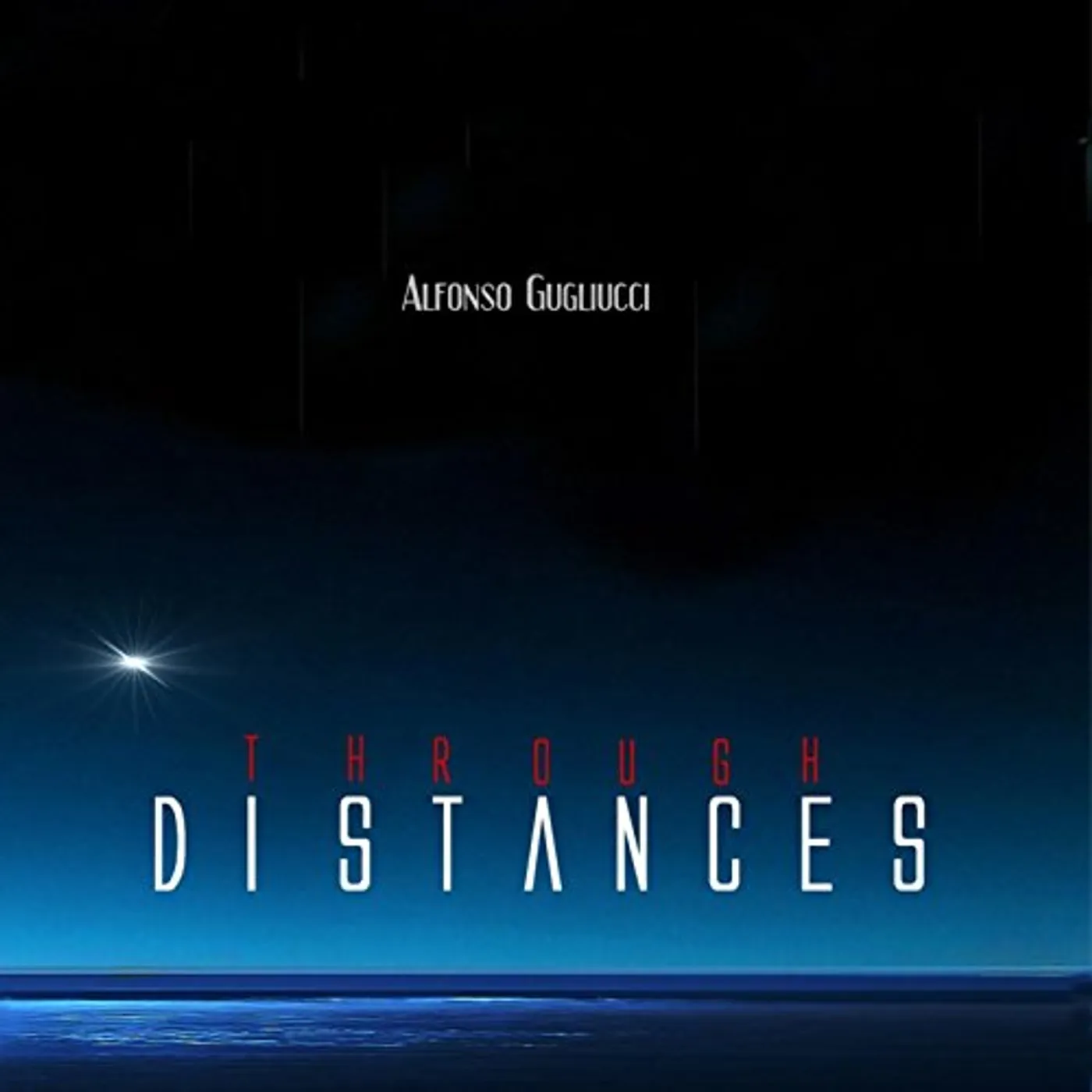 Alfonso Gugliucci THROUGH DISTANCES CD