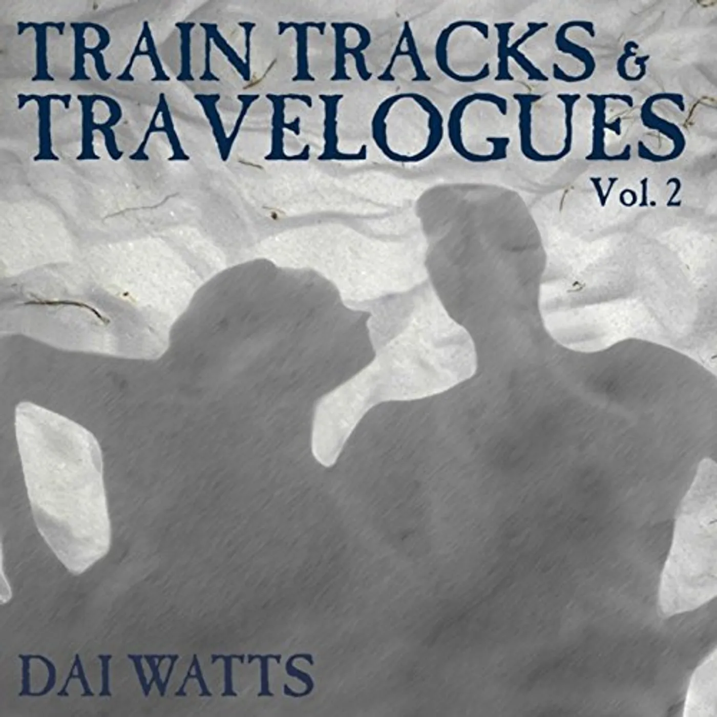 Dai Watts TRAIN TRACKS & TRAVELOGUES 2 CD