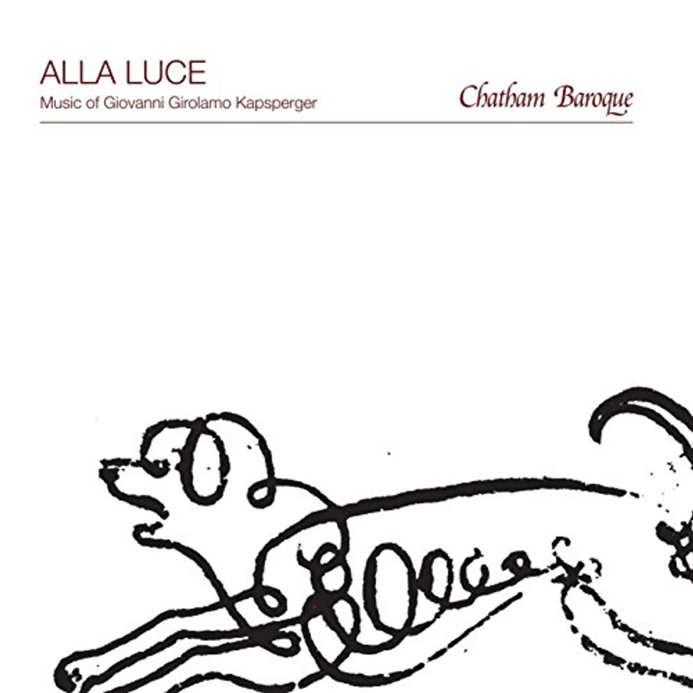 Chatham Baroque ALLA LUCE: MUSIC OF GIOVANNI GIROLAMO KAPSPERGER CD