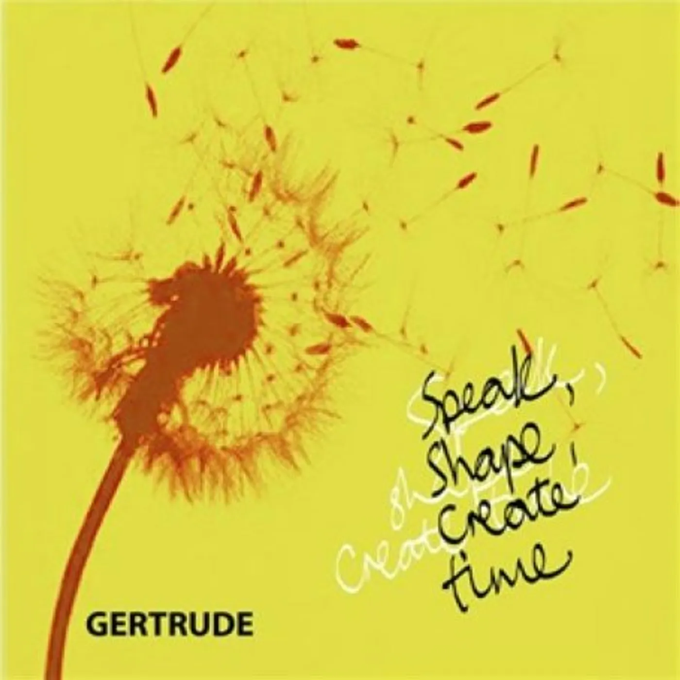 Gertrude SPEAK SHAPE CREATE TIME CD