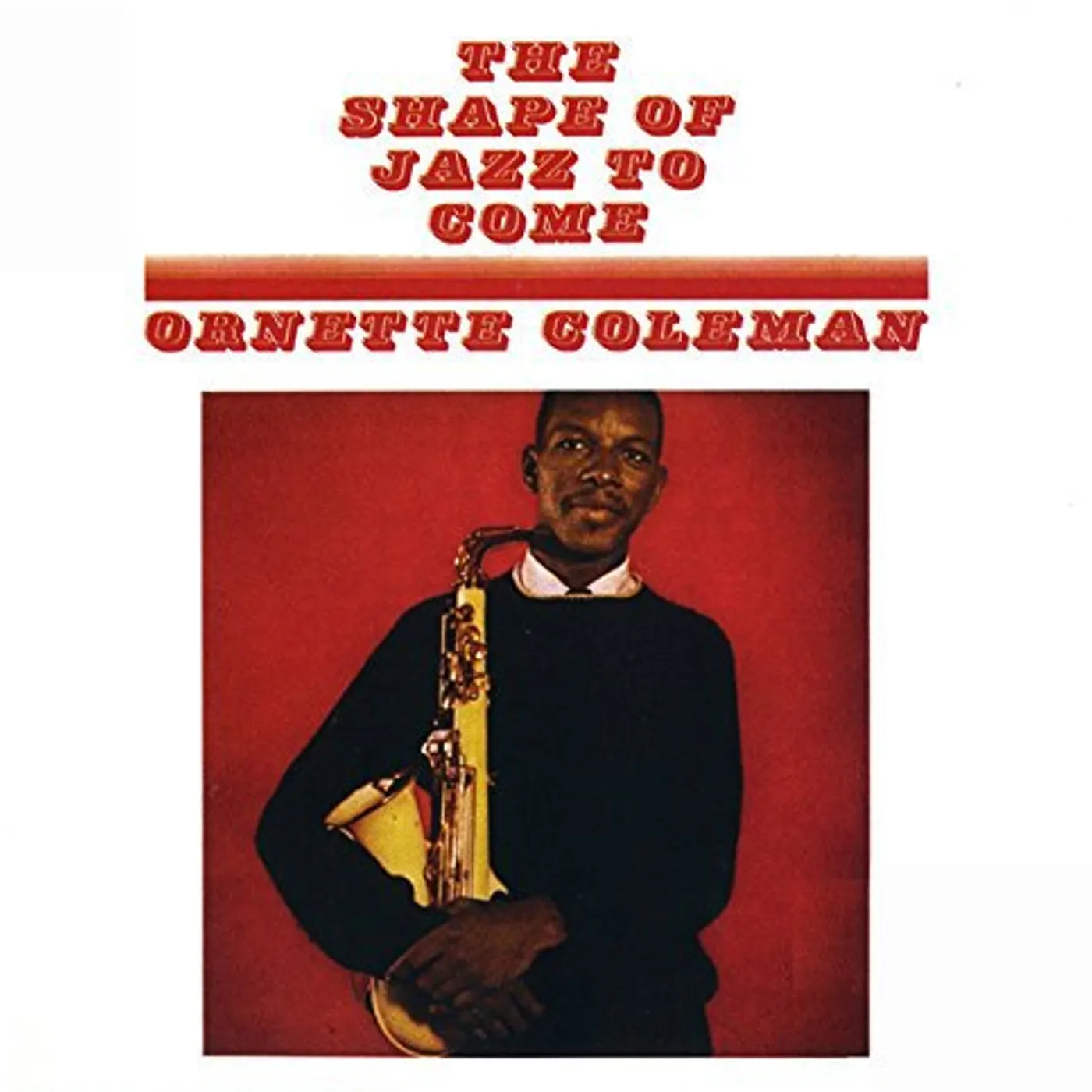 Ornette Coleman SHAPE OF JAZZ TO COME Vinyl Record