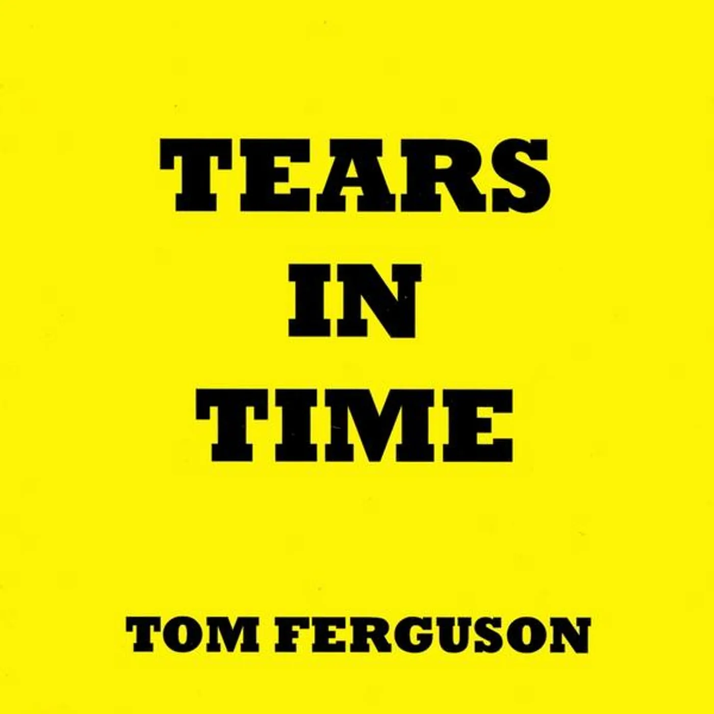 Tom Ferguson TEARS IN TIME CD