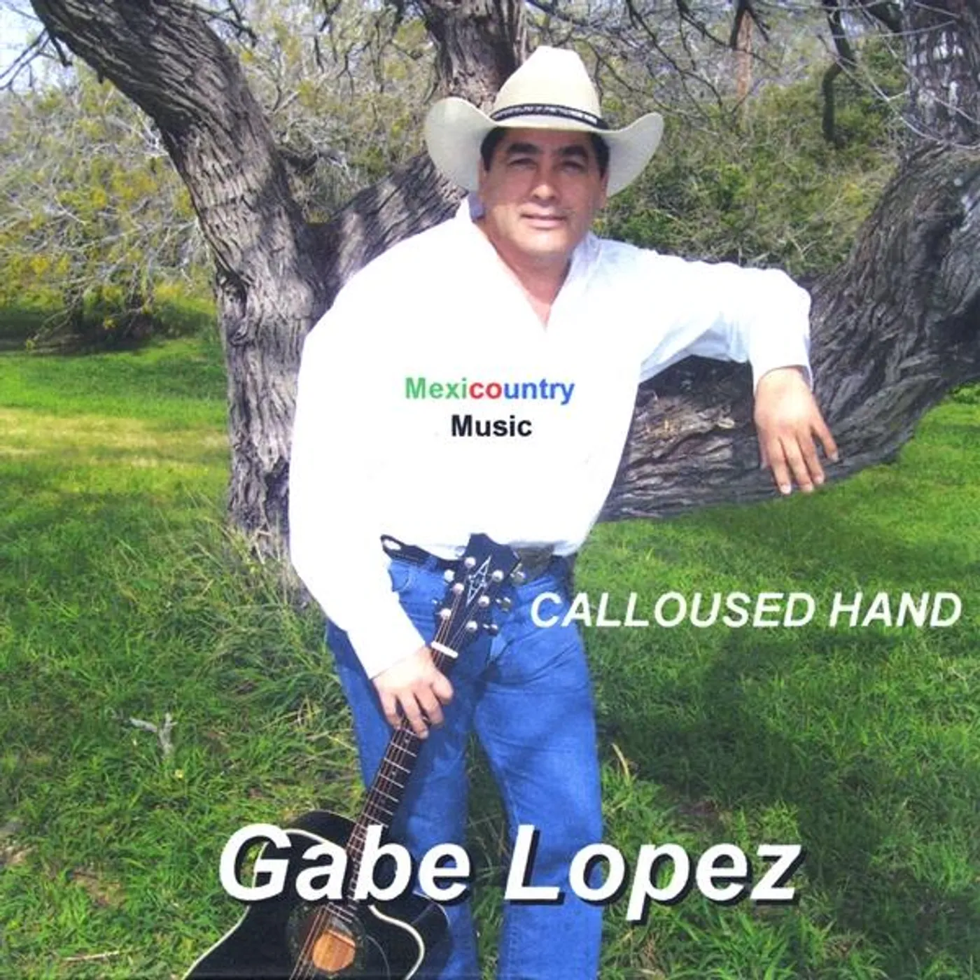 Gabe Lopez CALLOUSED HAND CD