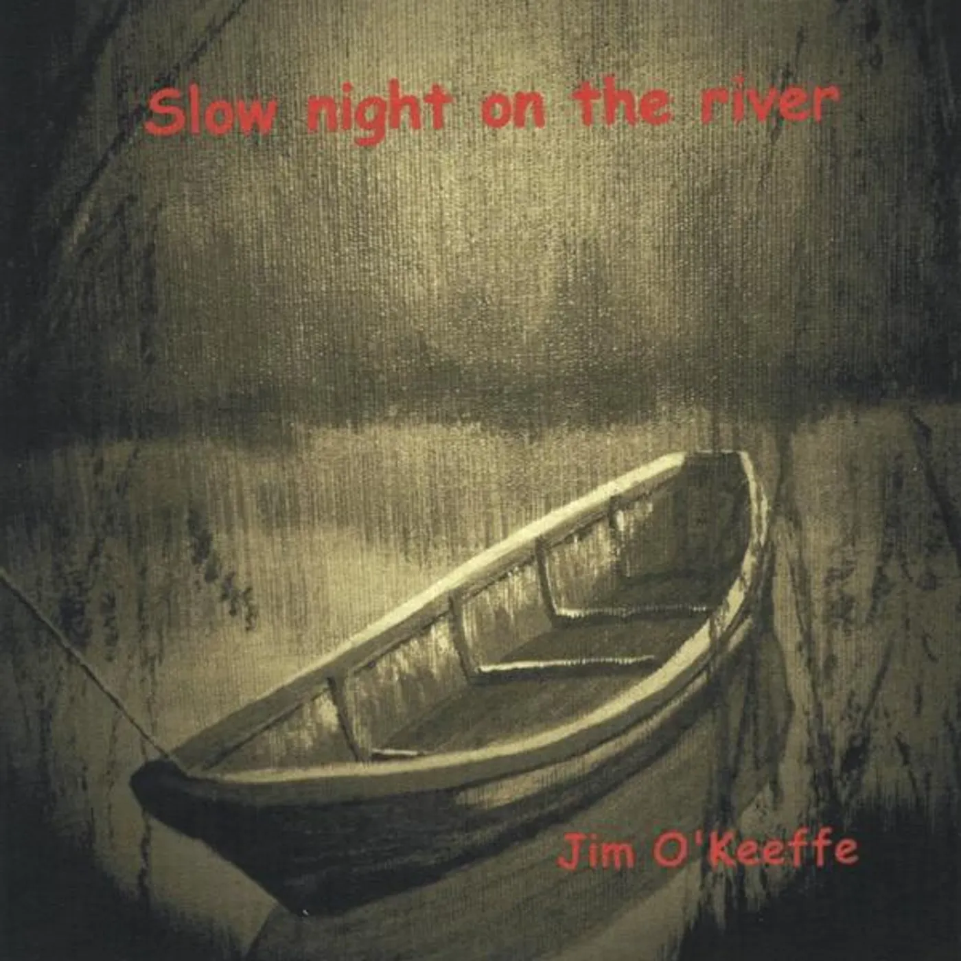 Jim O'Keeffe SLOW NIGHT ON THE RIVER CD