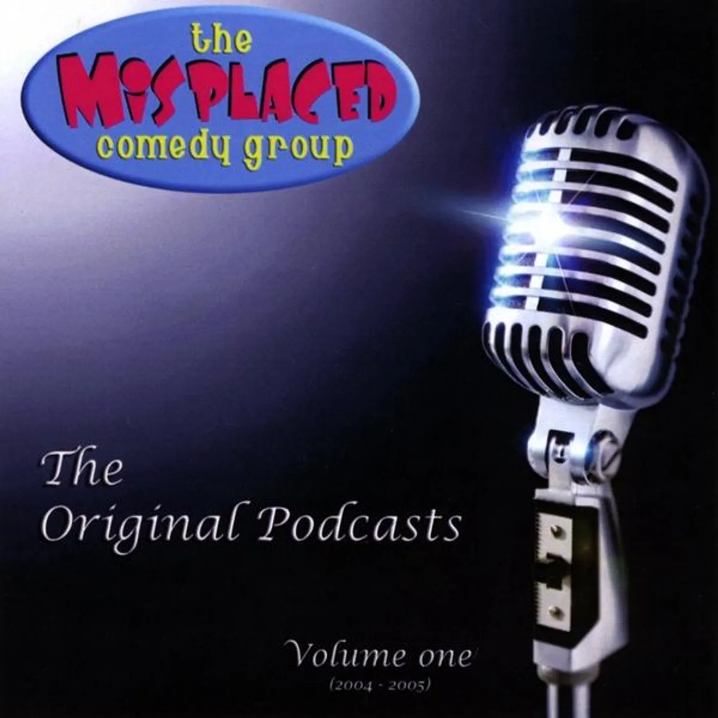 Misplaced Comedy Group ORIGINAL PODCAST 1 CD