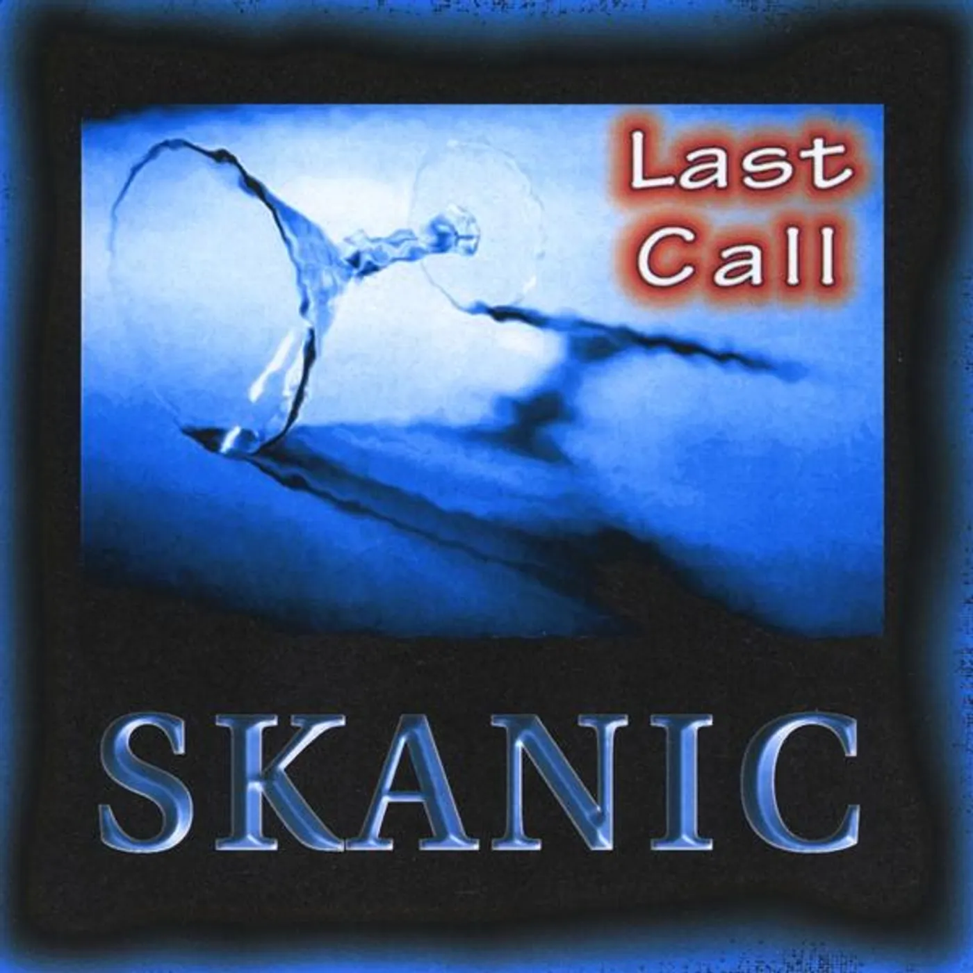 Skanic LAST CALL CD