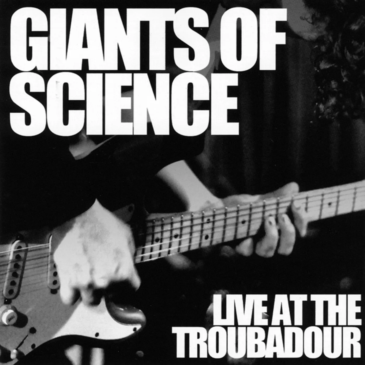 Giants Of Science LIVE AT THE TROUBADOUR CD